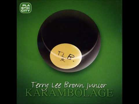 Terry Lee Brown Junior - Karambolage (2006)