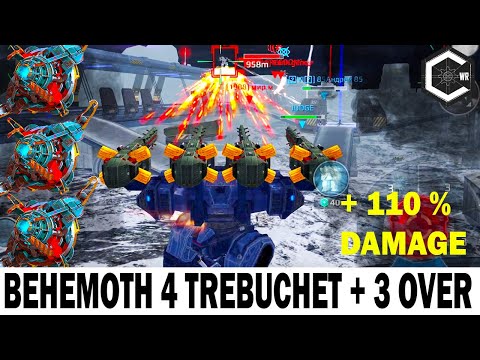 BEHEMOTH 4 TREBUCHET MK2 + 3 OVERDRIVE UNIT 6LVL + BASIL LAPATTE 800 M! WAR ROBOTS + 110% DAMAGE