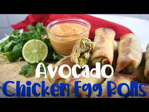 Avocado Chicken Egg Rolls