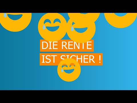 Die Rente ist sicher