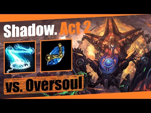 Shadow vs Oversoul. Siphoning Trap. Act 2