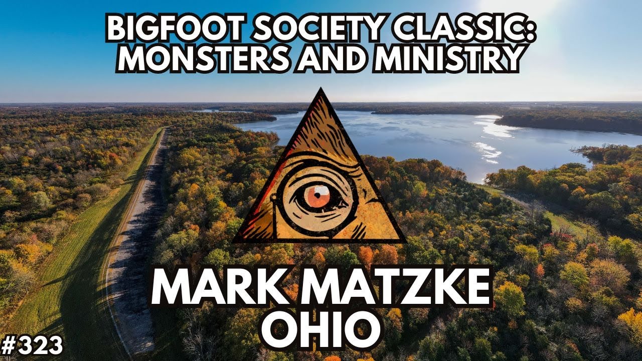 Mark Matzke: Monsters and Ministry (Bigfoot Society Classic)
