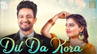 Dil Da Kora  Sajjan Adeeb Ft Raavi Bal | Bamb Beats | New punjabi Songs 2019