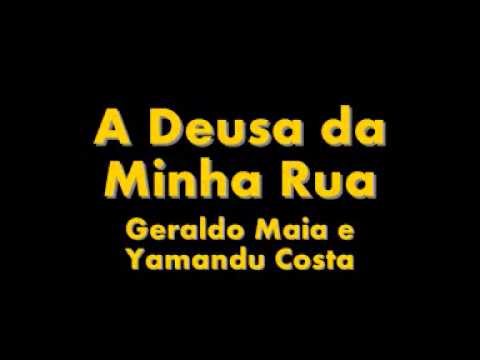 A Deusa Da Minha Rua - Geraldo Maia