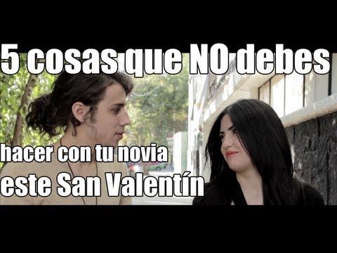 5 Cosas que NO debes hacer con tu novia este San Valentín
