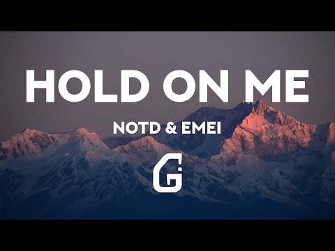 Hold On Me - NOTD & Emei (Lyrics)