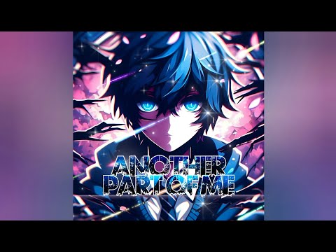 ☆Nightcore - Another Part Of Me (Alesti ft. If Not For Me)☆