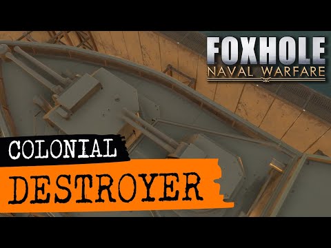 Foxhole Guide - (Colonial) Destroyer "Conquerer"
