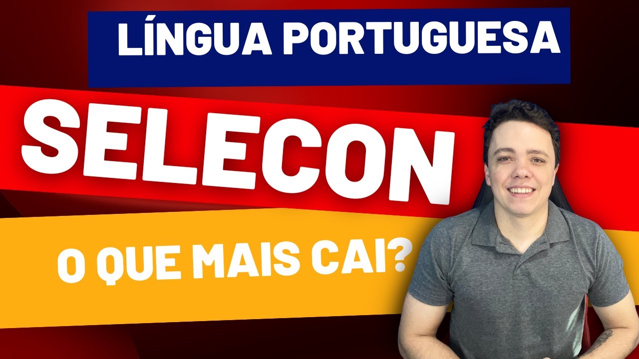 Banca Selecon - Como estudar LÍNGUA PORTUGUESA?