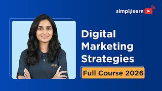 Digital Marketing Strategies Full Course 2026 | Digital Marketing Strategy Training | Simplilearn