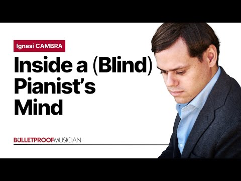 Ignasi Cambra: How a Blind Pianist Looks Beyond the Notes