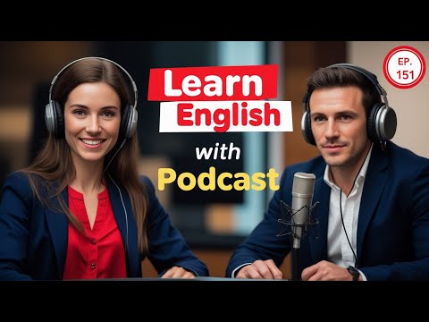 Learn English Fast with the English Learning Podcast  Episode 151