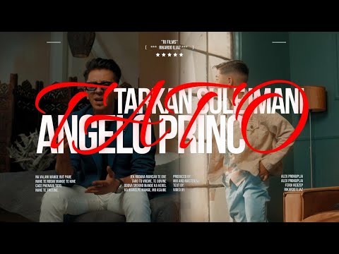 Angelo Princ X Tarkan Sulejmani - Tato (Official Video)