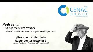 PoM Podcast: Por qué un líder debe saber contar historias? – con Benjamín Trajtman - Episodio #56