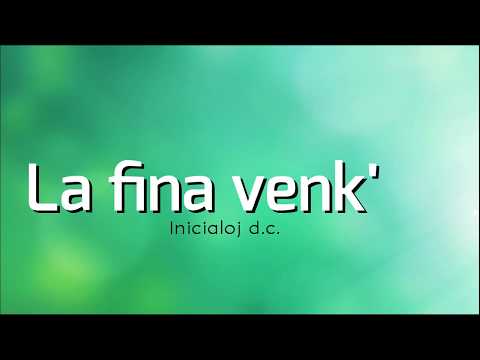 La fina venk' - Inicialoj dc (Esperanto music)