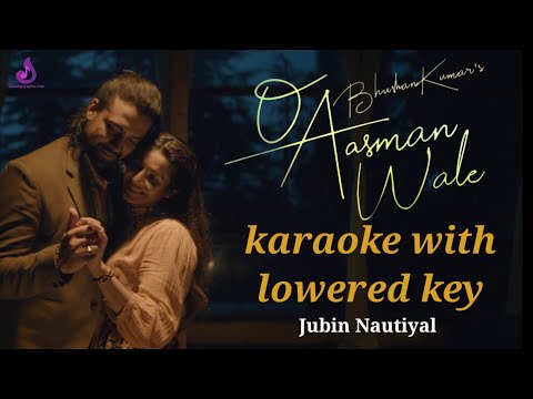 O Aasman Wale • KARAOKE | WITH LOWERED KEY - Ft. Jubin Nautiyal |  Lyrics | High Quality |Rochak K