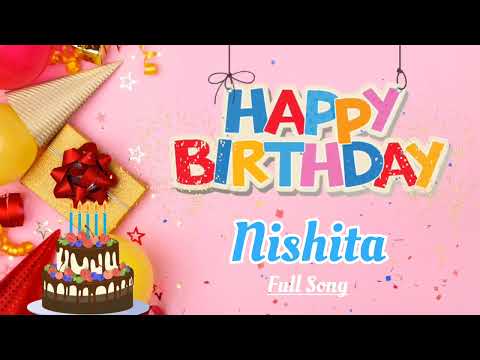 Happy Birthday Nishita Song - Happy Birthday To You - Happy Birthday Song