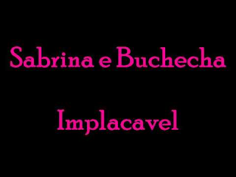 Sabrina e Buchecha - Implacável