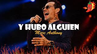 Marc Anthony - Y Hubo Alguien (Letra) Marc Anthony - Y Hubo Alguien (Letra)