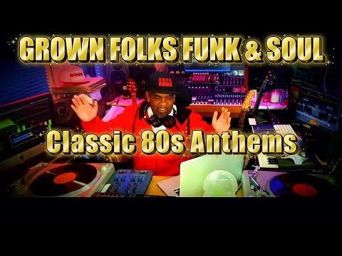 Grown Folks Funk & Soul | Ultimate Party Anthems | Cheryl Lynn, Shalamar, Chaka Khan 🥂