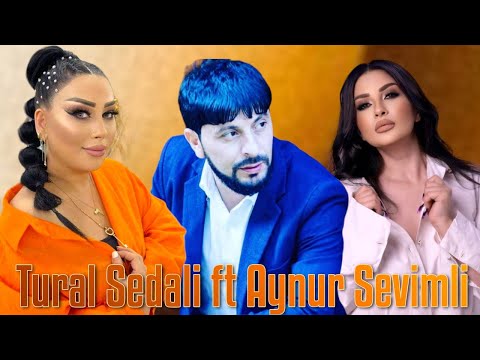 Tural Sedali Ft Aynur Sevimli - Yeni Mahnilar