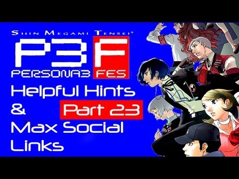 Persona 3: FES - Helpful Hints & Max Social Link Guide - Part 23