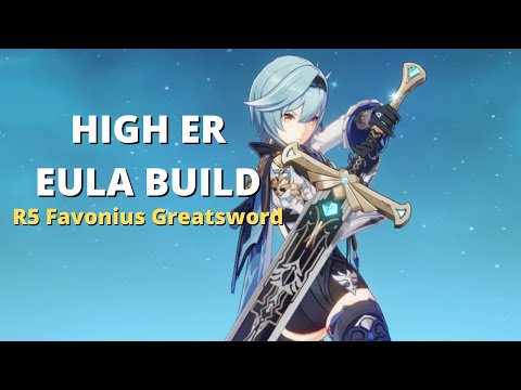 High ER Build Eula Showcase (R5 Favonius Greatsword) - Genshin Impact