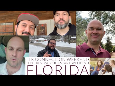 INVITATION TO OUR TLR CONNECTION WEEK - TENT REVIVAL - KICKSTART WEEKEND! March 7th-14th