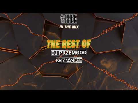 Dark Mark In The Mix The Best of DJPRZEMOOO&KRIZVANDEE