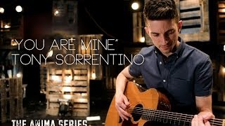 You Are Mine - Tony Sorrentino | Anima 10x10