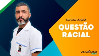 Aula sobre Questão Racial | Sociologia com prof. Wemerson Soares