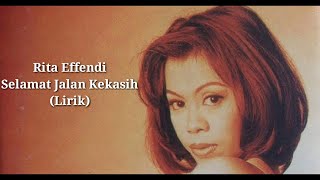 Download lagu Lirik Selamat Jalan Kekasih Rita Effendy... mp3