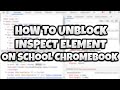 How To UNBLOCK Inspect Element On A Chromebook