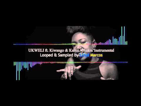 Ukweli ft  Karun & Kiwango - Chakra Instrumental
