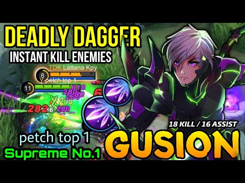 18 Kills Deadly Dagger Gusion Instant Kills Enemies! - Supreme No.1 Gusion petch top 1 - MLBB