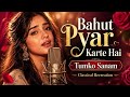 Bahut Pyar Karte Hai Tumko Sanam Classical Recreation Hindi Retro Reimagined