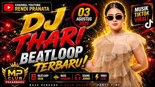 Download lagu DJ VIRAL 2026' DJ THARI BEATLOOP AUGUST 3, 2026 MP CLUB PEKANBARU mp3