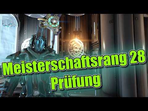 Warframe - Meisterschaftsrang 28 Prüfung