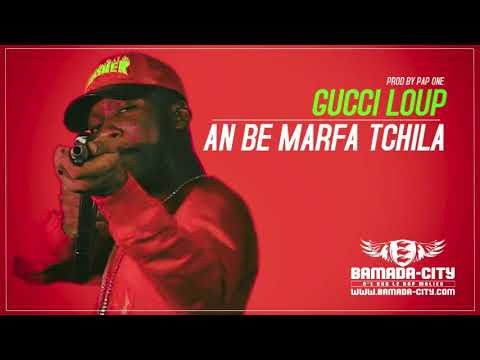 GUCCI LOUP - AN BE MARFA TCHILA