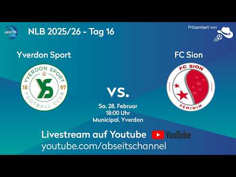 Yverdon Sport vs. FC Sion Féminin | #NLB - Tag 16 | 28.02.2026