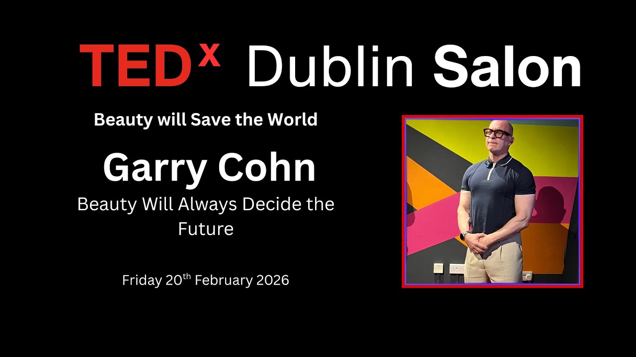 Beauty will always decide the future | Garry Cohn | TEDxDublin Salon