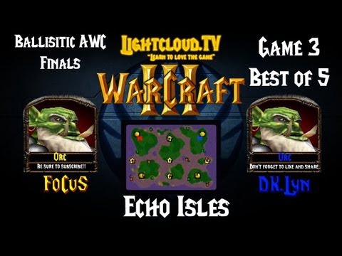 FoCuS (OK) VS Lyn (OK) - WC3 G3 - AWC