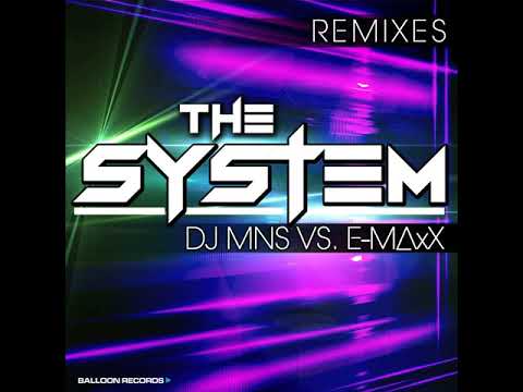 DJMNS Vs. E - MaxX - The System (Selecta & Sanny Remix)