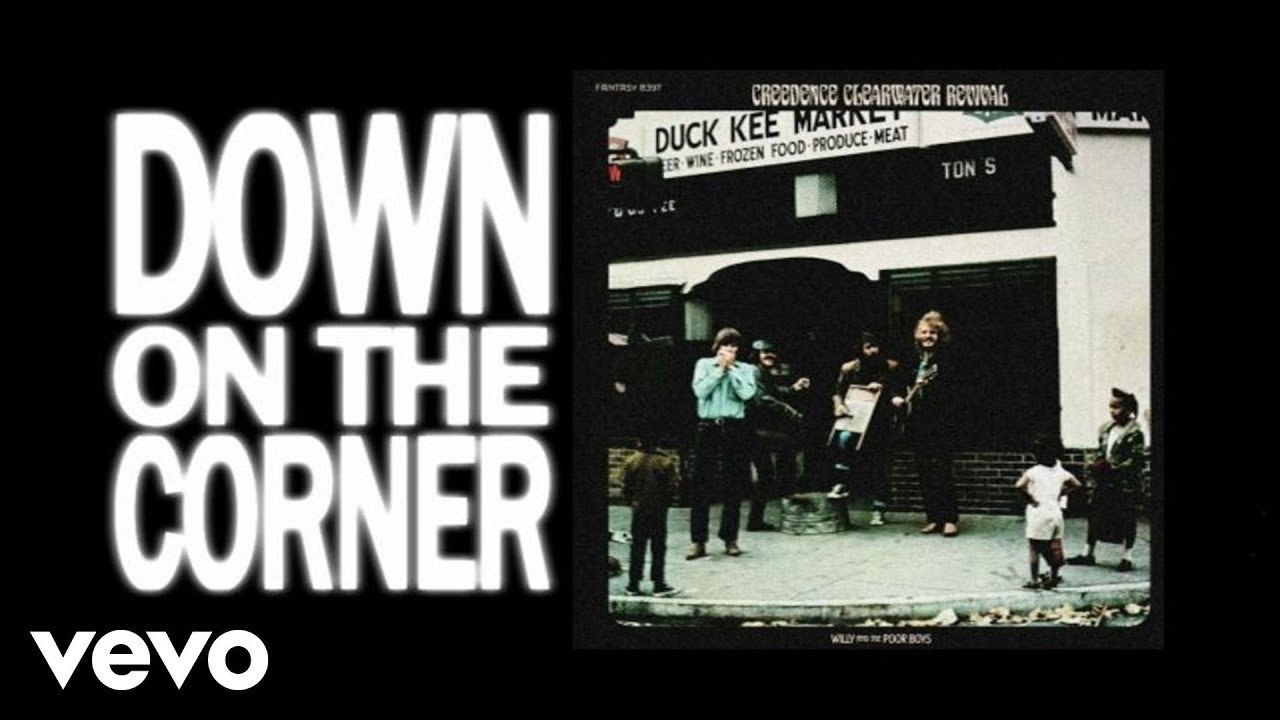 Creedence Clearwater Revival - Down On The Corner (Official Lyric Video) - YouTube