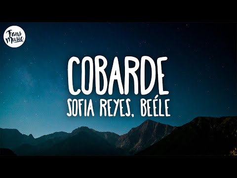 Sofia Reyes, Beéle - COBARDE (Letra/Lyrics)