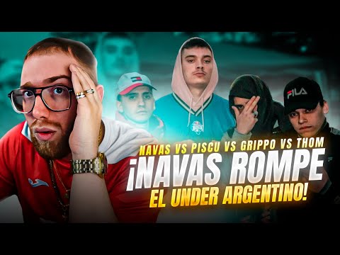 ¡NAVAS ROMPE EL UNDERGROUND DE ARGENTINA! | NAVAS VS PISCU VS GRIPPO VS THOM