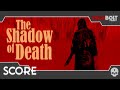 THE SHADOW OF DEATH SCORE