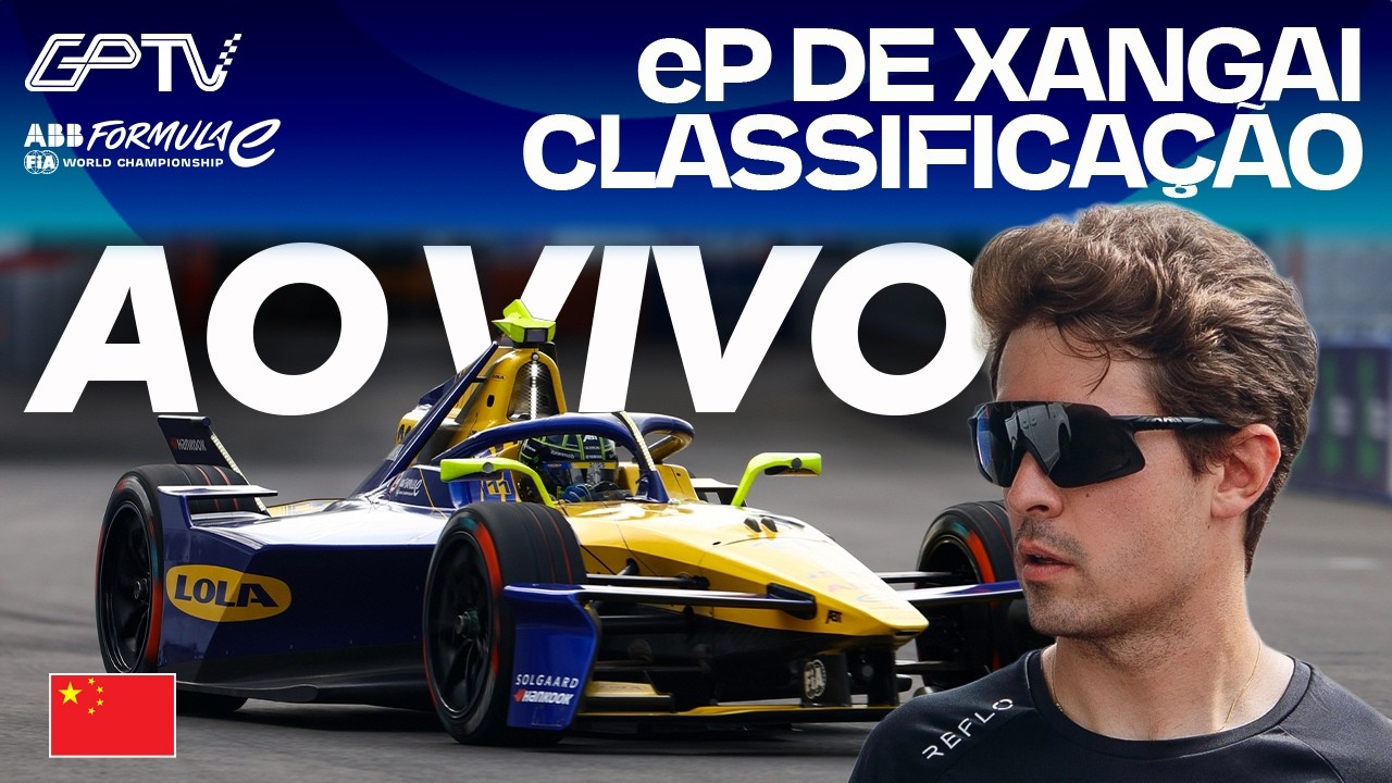 🔴AO VIVO: FÓRMULA E 2026 | CLASSIFICAÇÃO eP DE XANGAI COM IMAGENS E DRUGOVICH | 12ª ETAPA