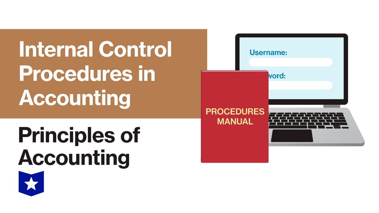 Internal Control Procedures in Accounting | Principles of Accounting