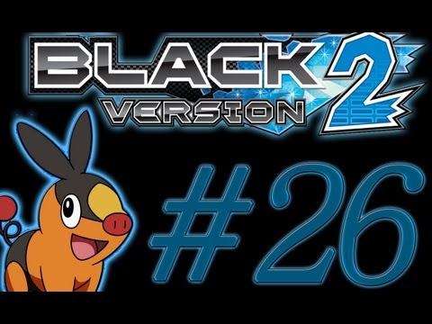 ❤ Pokemon Black 2 - Walkthrough [Part 26 You've Got To Be Kidding Me!!!] w/ Lori